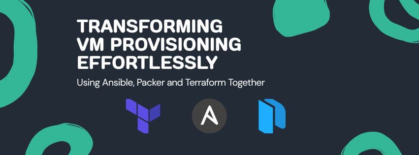 How Ansible, Packer and Terraform Replaced Our Manual VM Provisioning Process